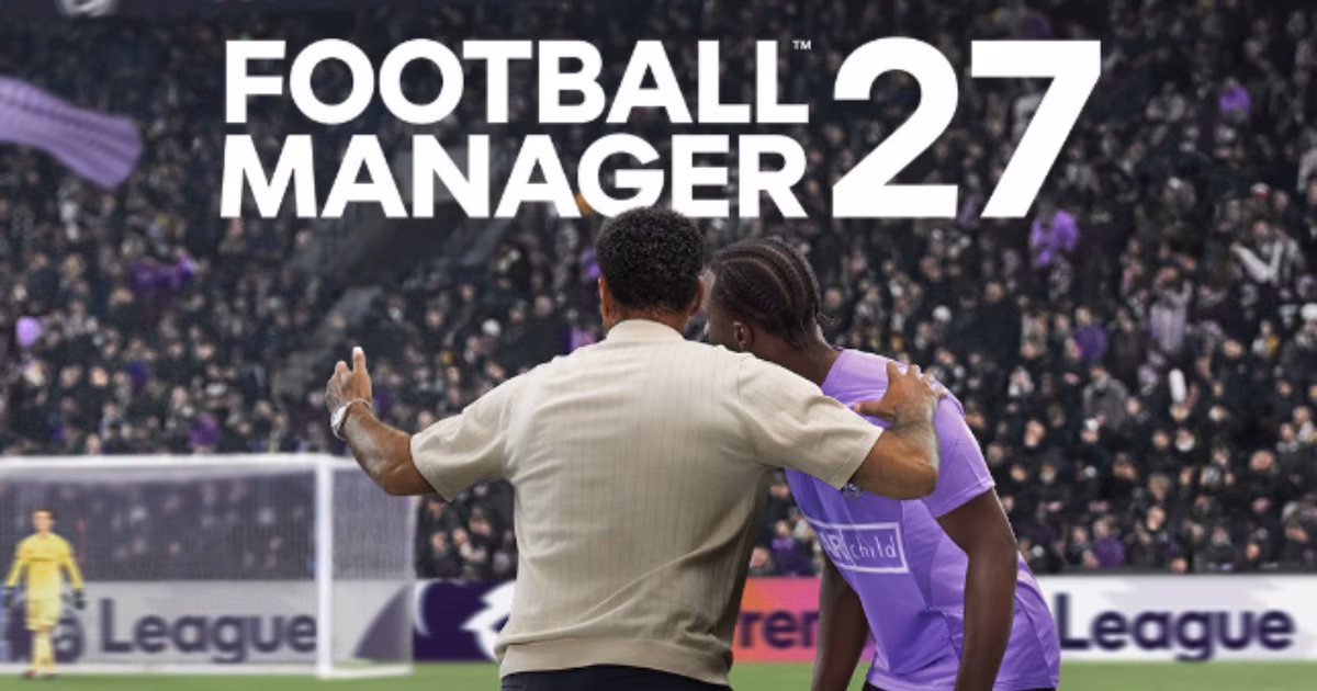Football Manager 27: cinco días de prueba gratuita en PC antes del estreno y detalles de reserva